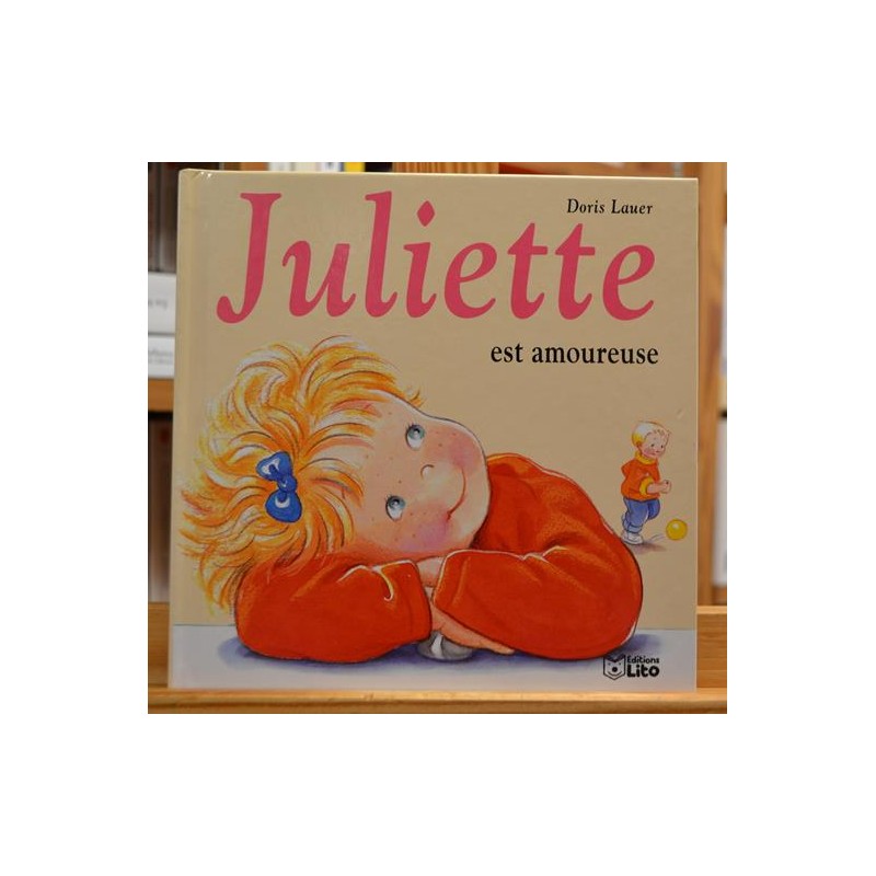 Juliette est amoureuse Lauer Lito Album jeunesse 3-6 ans livre occasion Lyon