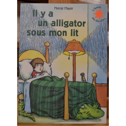 Il y a un alligator sous mon lit Mercer Mayer L'heure des histoires Gallimard jeunesse Album souple livre occasion