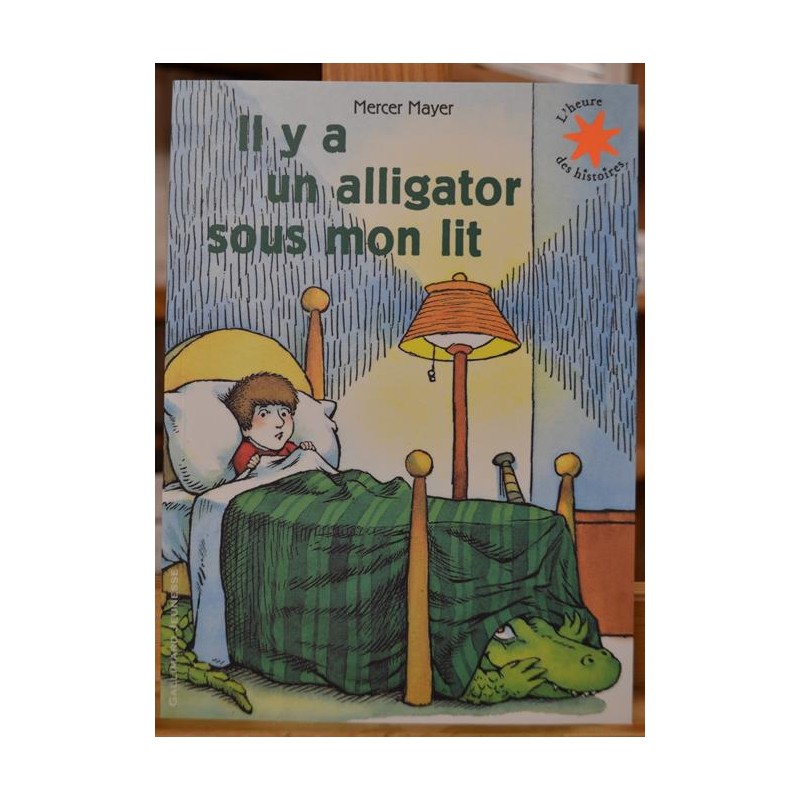 Il y a un alligator sous mon lit Mercer Mayer L'heure des histoires Gallimard jeunesse Album souple livre occasion