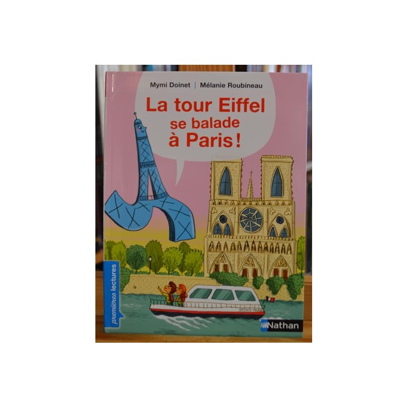 La tour Eiffel se balade à Paris Doinet Roubineau Nathan Premières lectures romans jeunesse livre occasion Lyon