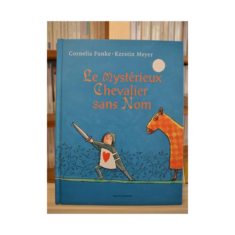 Le mystérieux chevalier sans nom Funke Meyer Bayard Album 3-6 ans livre jeunesse occasion