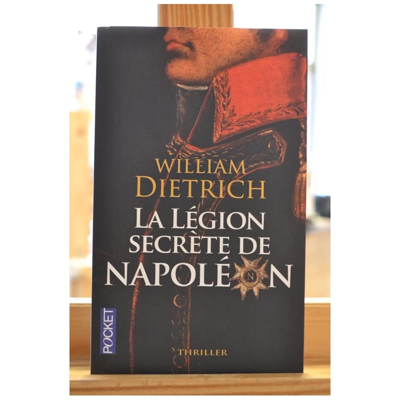 La légion secrète de Napoléon Dietrich Pocket Thriller historique Policier Poche occasion