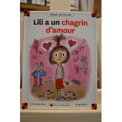 Lili a un chagrin d'amour Saint Mars Bloch Calligram 6-9 ans Livre jeunesse occasion Lyon