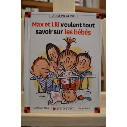 Max et Lili veulent tout savoir sur les bébés Saint Mars Bloch Calligram 6-9 ans Livre jeunesse occasion Lyon