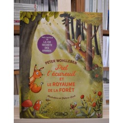 Piet l'écureuil et le royaume de la forêt Wohlleben arbres Michel Lafon album jeunesse livre occasion Lyon
