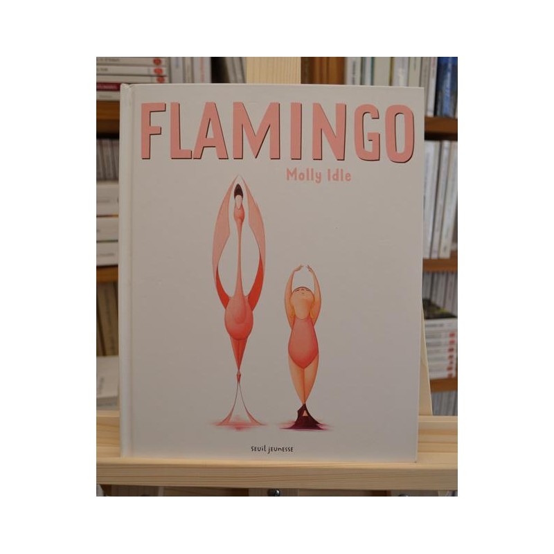 Flamingo Idle danse Seuil Album jeunesse Livres occasion Lyon