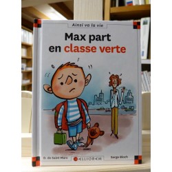 Max part en classe verte Max et Lili Saint Mars Bloch Calligram 6-9 ans Livre jeunesse occasion Lyon