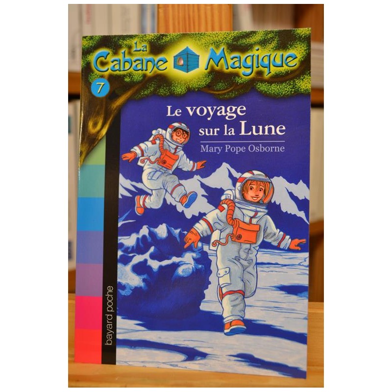 La cabane magique 7, Le voyage sur la lune Osborne Bayard Poche Littérature jeunesse 7 ans