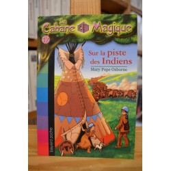 La cabane magique 17, Sur la piste des Indiens Osborne Bayard Poche Littérature jeunesse 7 ans