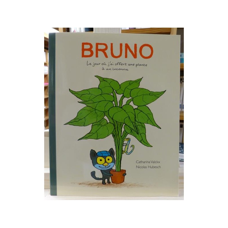 Bruno - Le jour ou j'ai offert une plante à un inconnu Valckx Hubesch École des Loisirs Album jeunesse souple 6-8 ans occasion