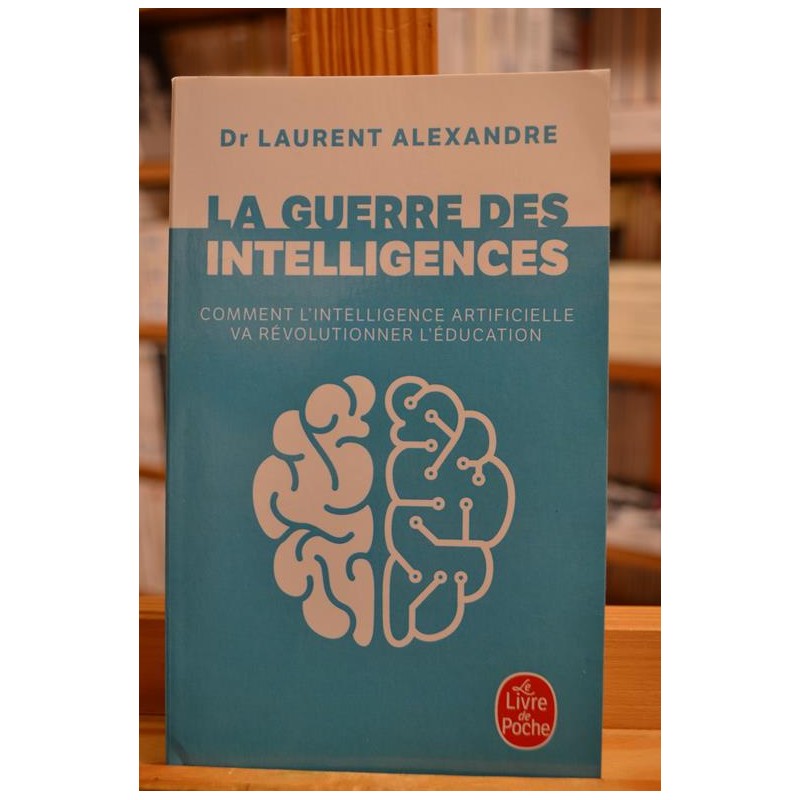La guerre des intelligences Alexandre Sciences cognitives Le Livre de Poche Essai occasion