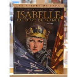 Les Reines de sang - Isabelle, la louve de France Volume 1