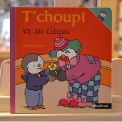 T'choupi va au cirque Courtin 0-3 ans Album jeunesse occasion