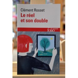 Le réel et son double Essai sur l'illusion Rosset Folio essais Philosophie Poche occasion