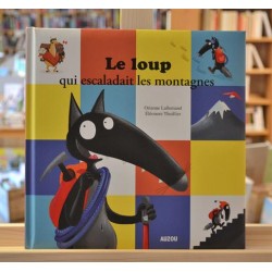 Le loup qui escaladait les montagnes Lallemand Thuillier Mes p'tits albums Auzou jeunesse 3-6 ans livres occasion Lyon