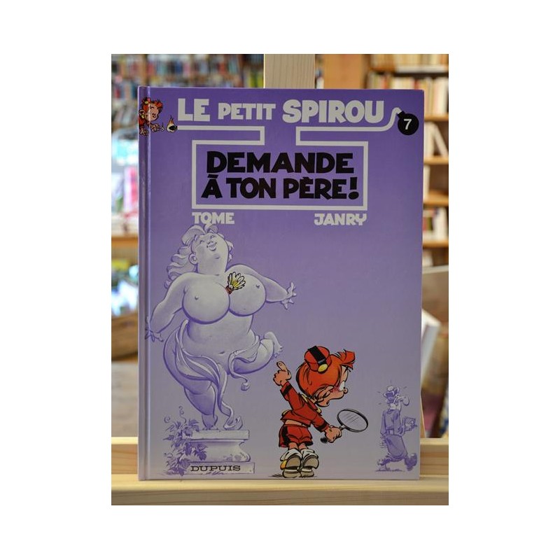 Le petit Spirou Tome 7 - Demande à ton père ! BD occasion Lyon