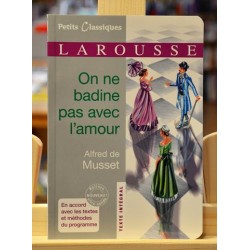 On ne badine pas avec l'amour Musset Petits classiques Larousse Littérature scolaire occasion Lyon