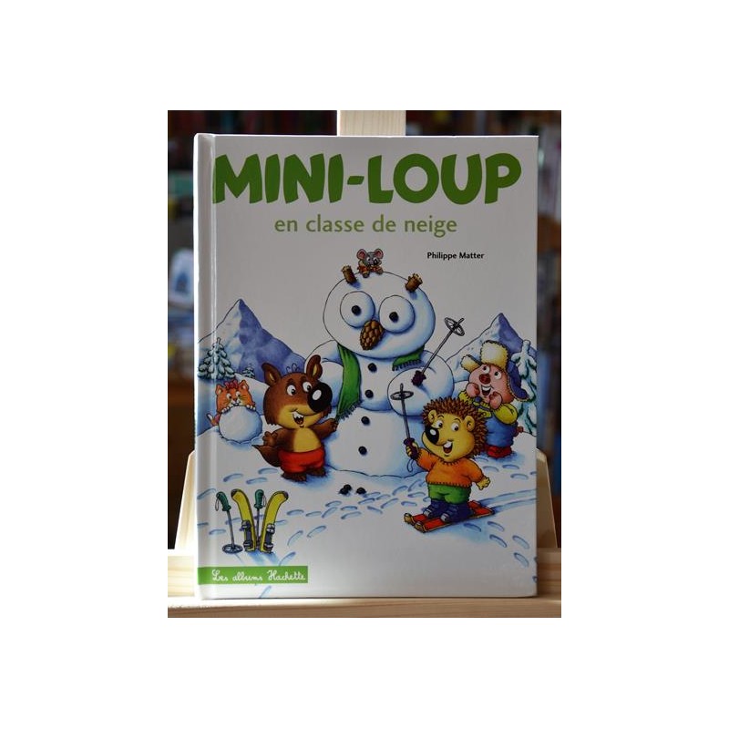 Mini-Loup en classe de neige Matter Hachette Album jeunesse 3 ans livre occasion Lyon