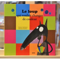 Le loup qui voulait changer de couleur Lallemand Thuillier Mes p'tits albums Auzou jeunesse 3-6 ans livres occasion Lyon