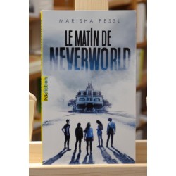 Le matin de Neverworld Pessl Pôle fiction Gallimard Roman Thriller fantastique Poche occasion