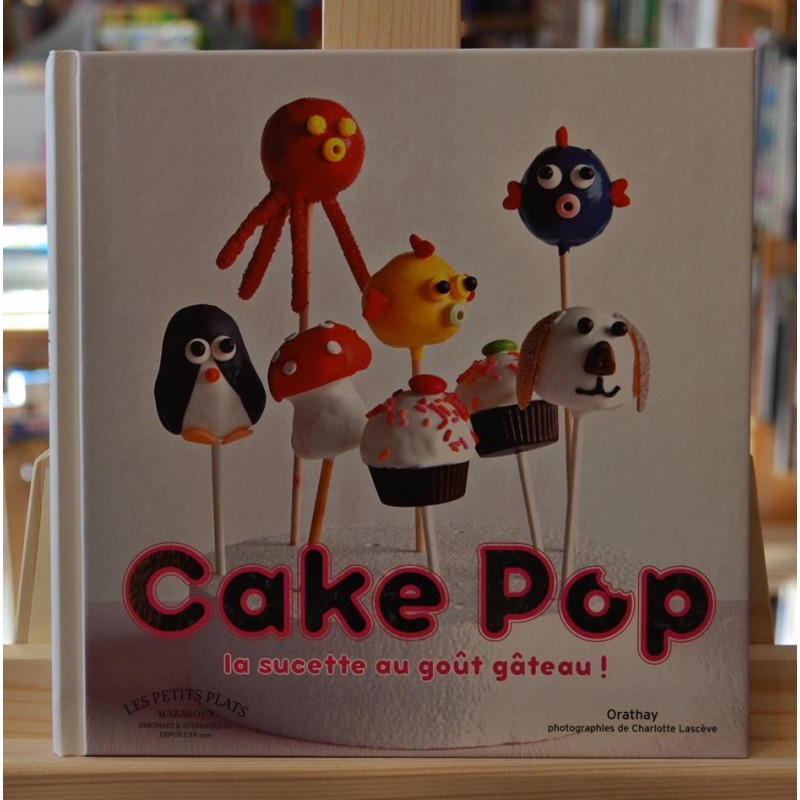 Cake Pop - La sucette au goût gâteau ! Marabout Recettes cuisine livre d'occasion Lyon