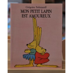 Mon Petit Lapin est amoureux Solotareff Les Lutins École des Loisirs Album jeunesse souple occasion Lyon