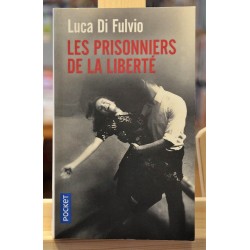 Les prisonniers de la liberté Luca Di Fulvio Pocket Roman historique poche occasion