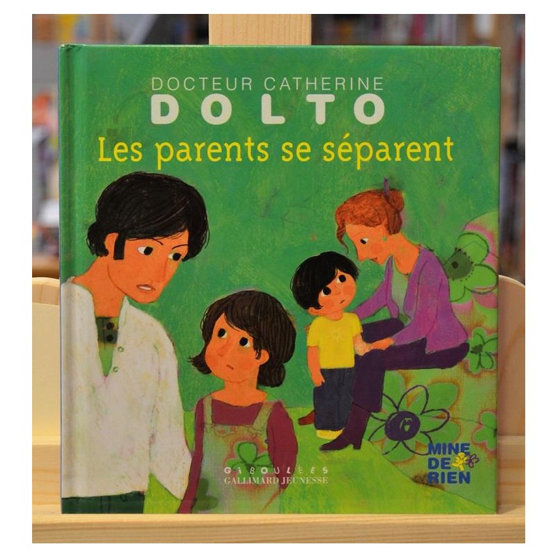 Les parents se séparent Catherine Dolto Mine de rien Giboulées Gallimard jeunesse documentaire occasion