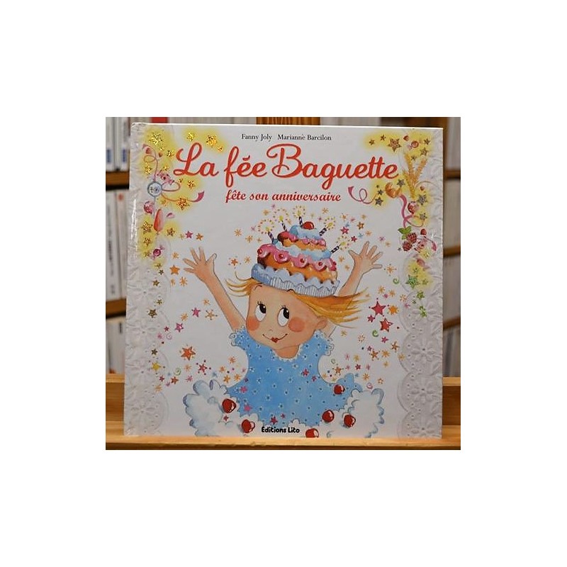 La Fée Baguette fête son anniversaire Joly Barcilon Album jeunesse 3-6 ans occasion