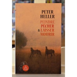Livre d'occasion en grands caractères - Peindre, pêcher et laisser mourir par Peter Heller