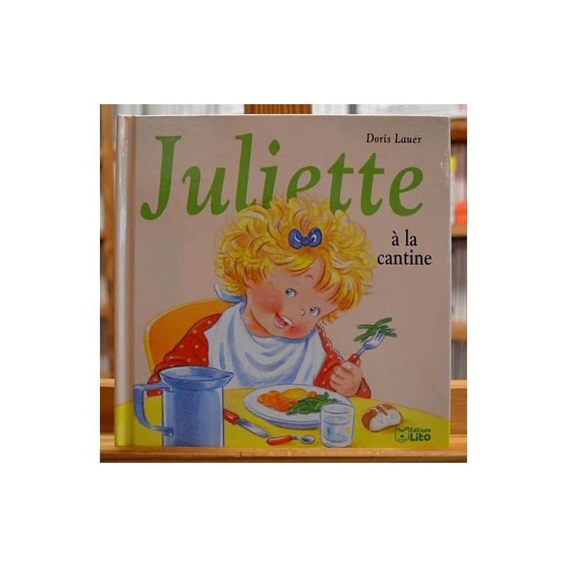 Juliette à la cantine Lauer Lito Album jeunesse 3-6 ans occasion