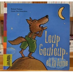 Les belles histoires des tout-petits - Loup Gouloup et la lune Bayard Album jeunesse Livres occasion Lyon