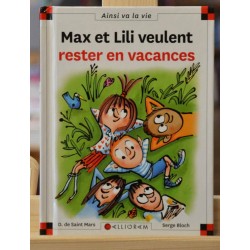Max et Lili veulent rester en vacances Saint Mars Bloch Calligram 6-9 ans Livre jeunesse occasion Lyon