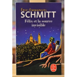 Félix et la source invisible Schmitt cycle de l'invisible Roman Le Livre de poche occasion Lyon