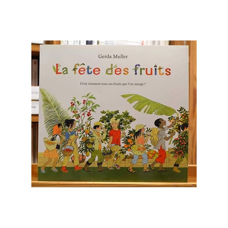La fête des fruits Muller École des Loisirs Album jeunesse souple 3-6 ans occasion