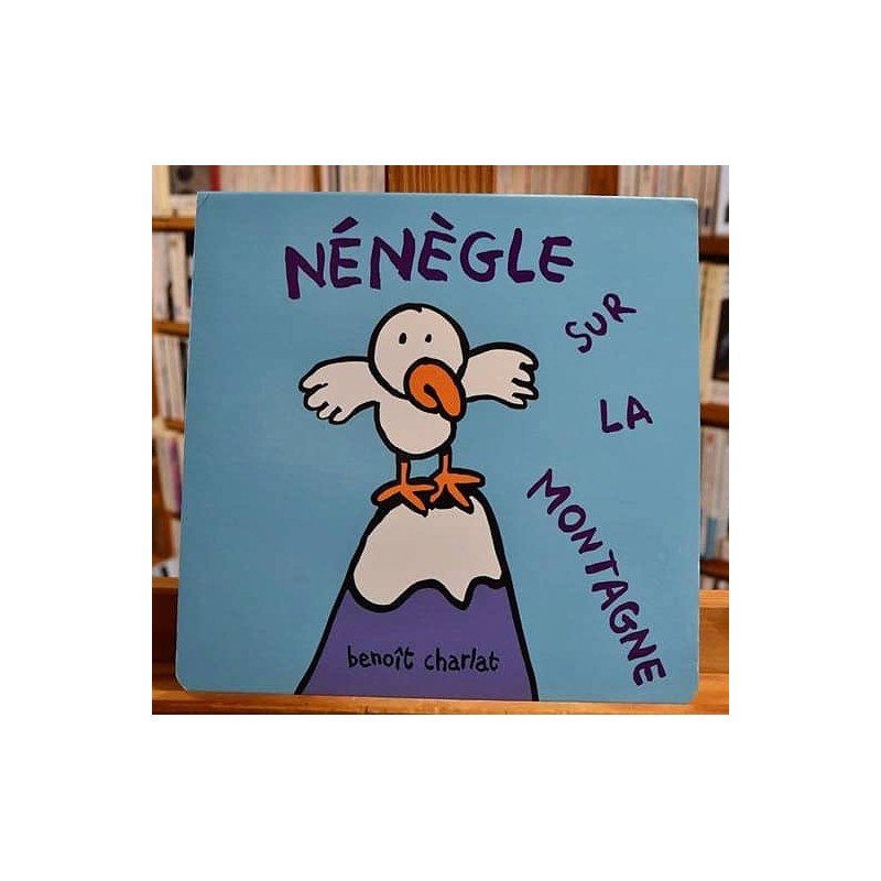 Nénègle sur la montagne Charlat École des Loisirs Album jeunesse 0-3 ans livres occasion Lyon