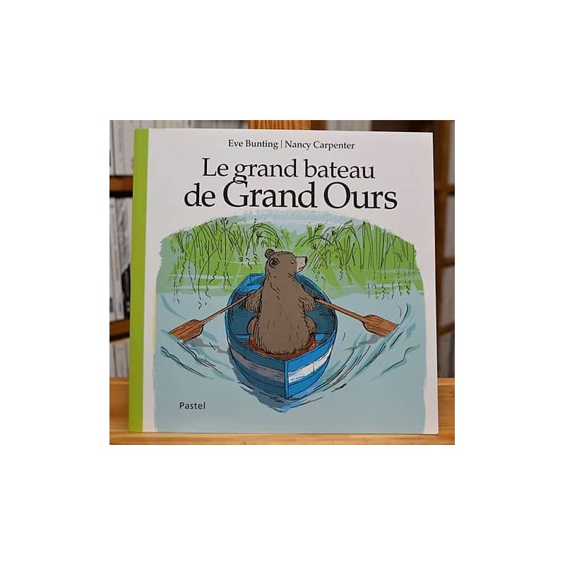 Le grand bateau de Grand Ours Bunting Carpenter École des Loisirs Album 3-6 ans occasion
