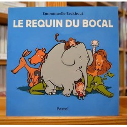 Le requin du bocal Eeckhout École des Loisirs Album jeunesse souple 3 ans livres occasion Lyon
