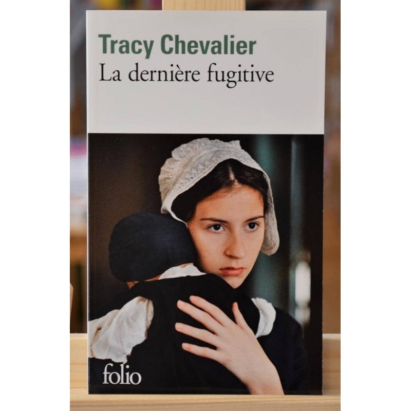 La dernière fugitive Tracy Chevalier Folio Roman Poche occasion