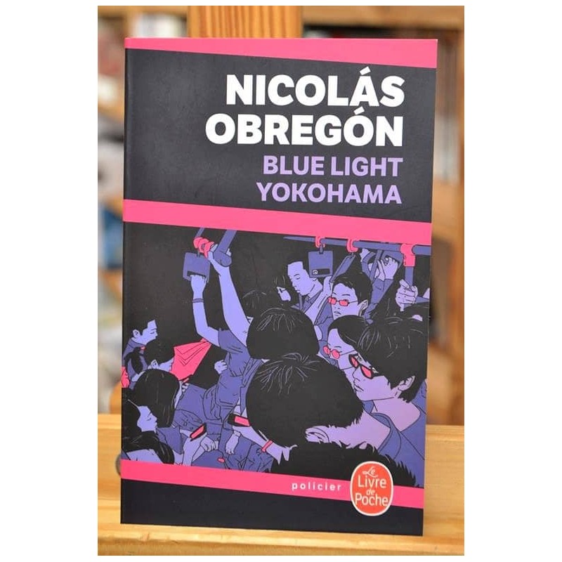 Roman policier d'occasion Blue light Yokohama par Nicolàs Obregon chez Le Livre de Poche