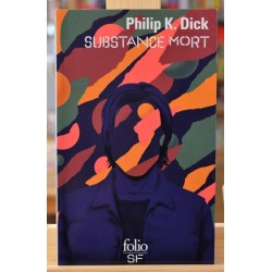 Roman SF d'occasion Substance Mort de Philip K. Dick chez Folio