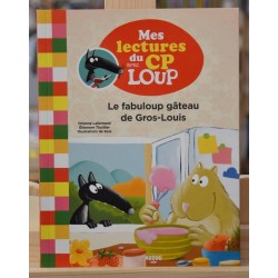 Première lecture d'occasion Mes lectures du CP avec Loup - Le fabuloup gâteau de Gros-Louis