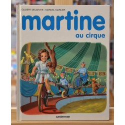 Livre Martine d'occasion Martine au cirque de Gilbert Delahaye et Marcel Marlier chez Casterman