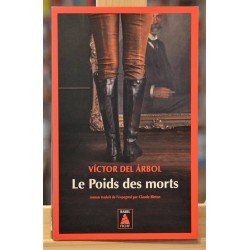 Livre d'occasion Le poids des morts de Victor del Arbol chez Babel noir