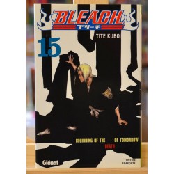 Manga d'occasion Bleach Tome 15 Beginning of the death of tomorrow