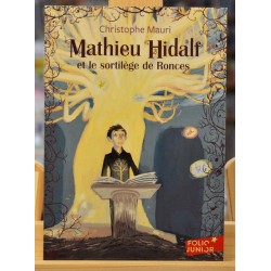 Livre d'occasion Mathieu Hidalf et le sortilège de Ronces 3 de Mauri chez Folio junior