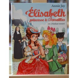 Livre d'occasion Élisabeth princesse à Versailles 14, L'Enfant trouvé d'Annie Jay chez Albin Michel