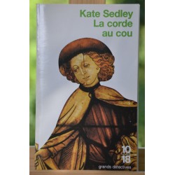 La corde au cou de Kate Sedley 10*18 Policier Poche occasion