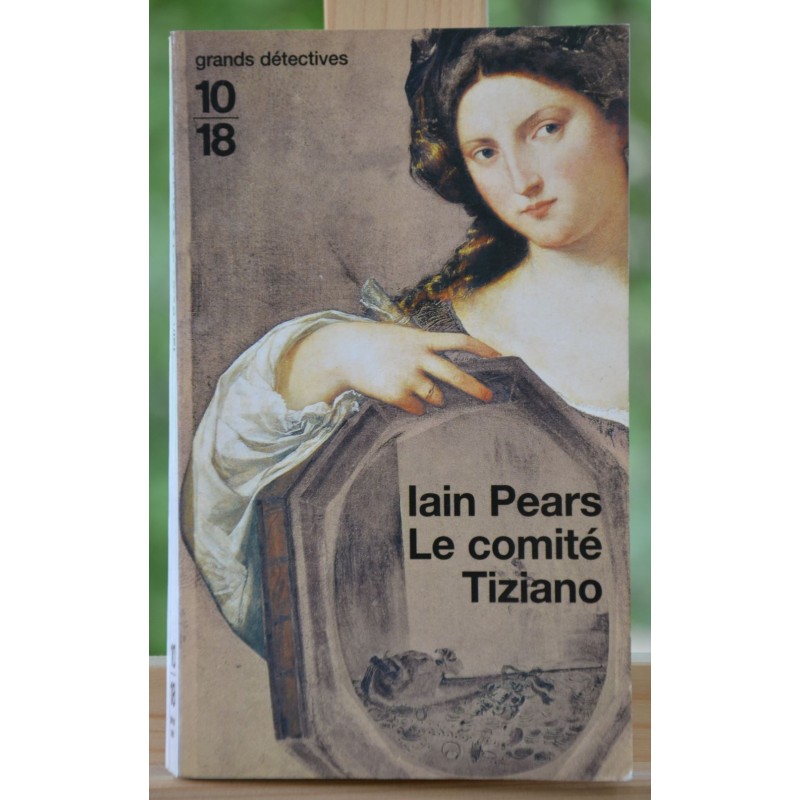 Le comité Tiziano de Iain Pears 10*18 Policier Poche occasion