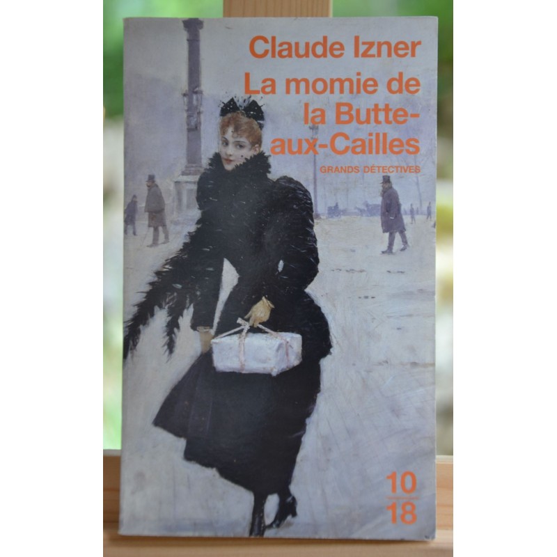 Série d’enquêtes dans le Paris de la fin du XIXème, Grands détectives 10*18 occasion